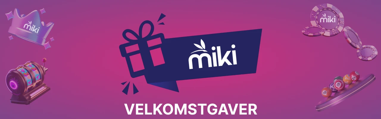 Miki casino velkomstgaver
