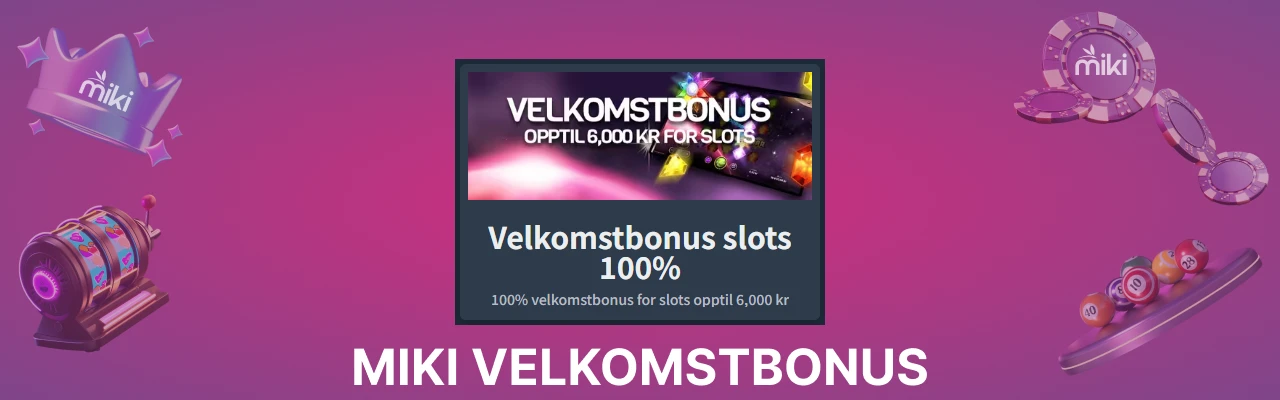 Miki velkomstbonus norge