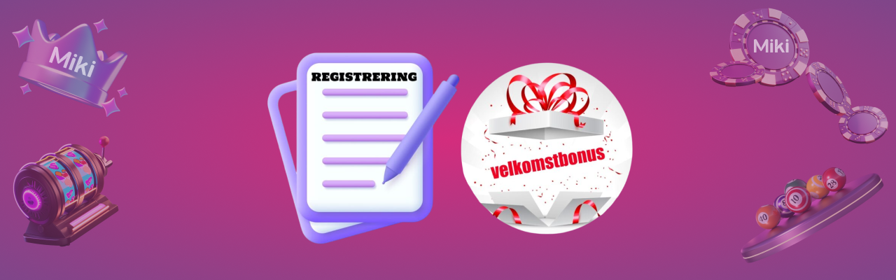 Miki velkomstbonus ved registrering