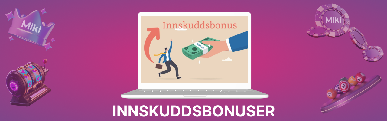 Miki casino innskuddsbonuser