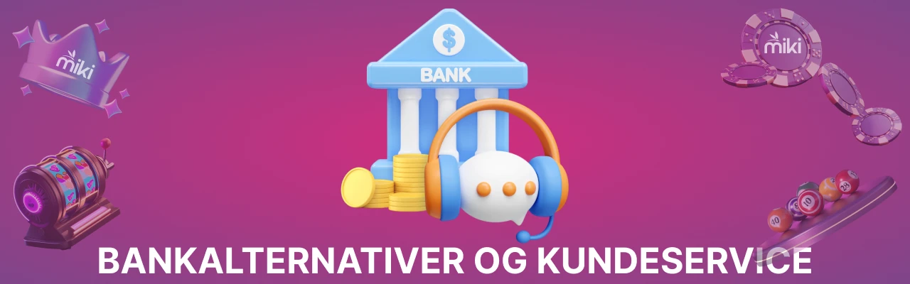 Bankalternativer og kundeservice