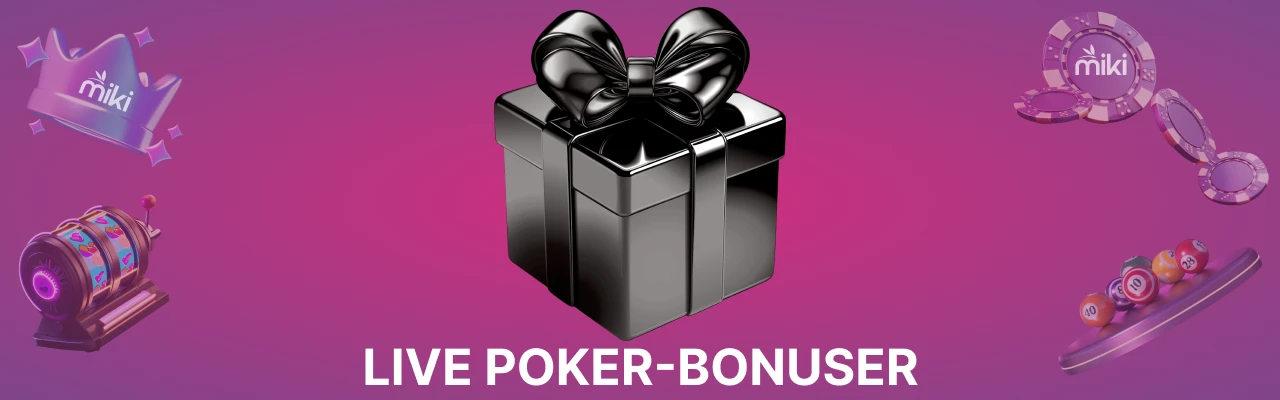 Live poker bonuser hos miki casino