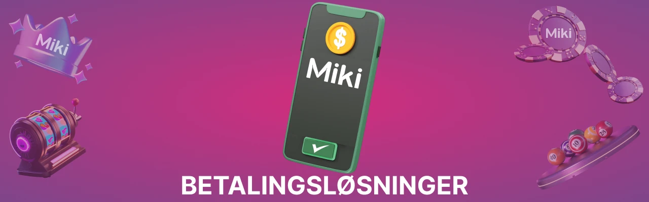 Miki betalingsmetoder