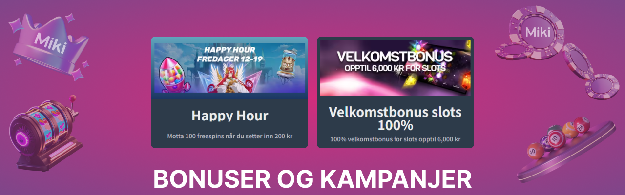 Bonuser hos miki spilleautomater