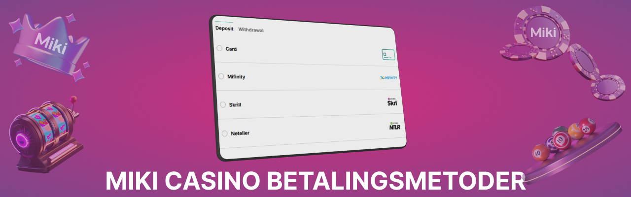 Miki casino betalingsmetoder norge