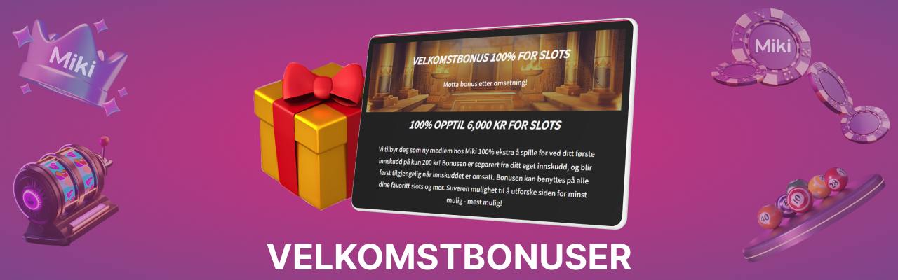 Miki velkomstbonuser